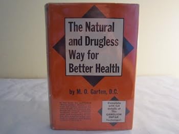 Unknown Binding The Natural and Drugless Way for Better Health Book
