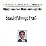 Studium der Humanmedizin - Spezielle Pathologie 3 von 3