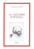  Le célèbre Watteau