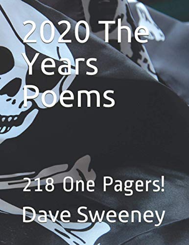 2020 The Years Poems: 218 One Pagers!