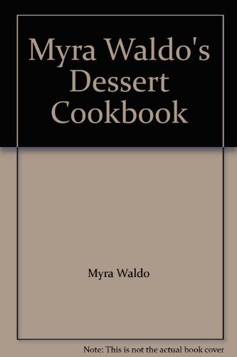 Myra Waldo's Dessert Cookbook B002C1IUGQ Book Cover