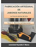 fabrica de jabones artesanales bogota  Fabricación Artesanal de Jabones Naturales: La Ciencia detrás del Arte: 2 (Método de Elaboración)