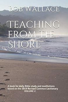 Paperback Teaching from the Shore: A book for daily Bible study and meditations based on the Revised Common Lectionary (Vol.) Book