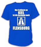  Artdiktat Herren T-Shirt Anti Kiel - Das Schönste an Kiel ist die Autobahn nach Flensburg Größe XL, blau