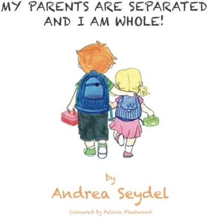 My Parents are Separated and I am Whole