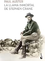 La llama inmortal de Stephen Crane (Biblioteca Paul Auster)