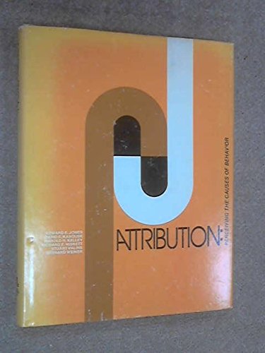 Attribution: Perceiving The Causes Of Behavior