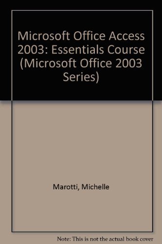Buy Microsoft Office Access 2003: Essentials Course (Microsoft Office ...