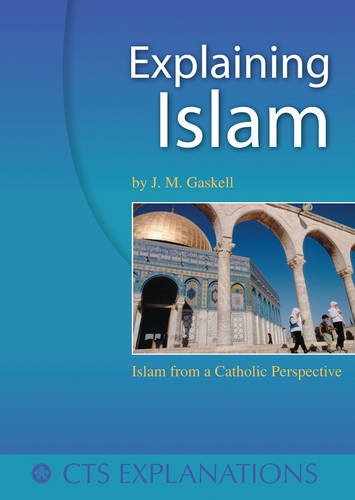 Buy Explaining Islam: Islam from a Catholic Perspective (Explanations) — BookShops.in