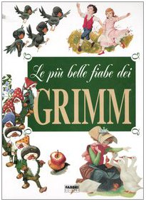 Le più belle fiabe dei Grimm