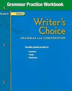 Spiral-bound Writer's Choice, Grade 6, Composition Practice Book