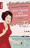  Chili, Charme und Schokoküsse: Roman