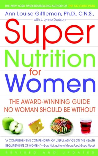 Super Nutrition for Women: The Award-Winning Guide No Woman Should Be Without, Revised and Updated