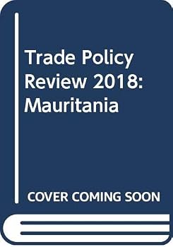 Paperback Trade Policy Review 2018: Mauritania, Guinea Conakry Book