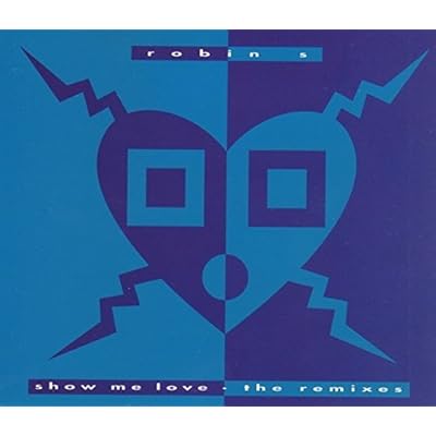 Show Me Love - the Remixes
