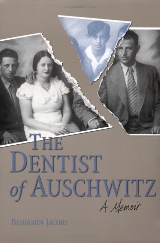 Amazon Com The Dentist Of Auschwitz A Memoir Ebook Jacobs Benjamin Kindle Store