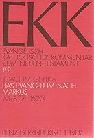 Evangelisch-Katholischer Kommentar zum Neuen Testament, EKK, Bd.2/2, Das Evangelium nach Markus 3545231070 Book Cover