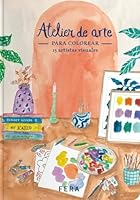 ATELIER DE ARTE PARA COLOREAR: 15 artistas visuales 9874820020 Book Cover