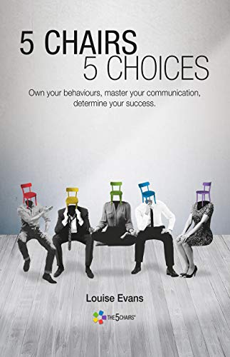 S 5 Choices: Own Your Behaviours, Master Your Communication, Determine Your Success. (english Edition)