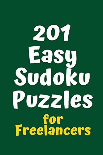 201 Easy Sudoku Puzzles for Freelancers (Sudoku for Freelancers)