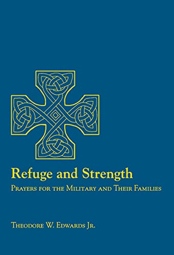 Refuge and Strength: Prayers for the Military and Their Families