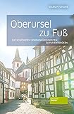 Oberursel zu Fuß: Die schönsten Sehenswürdigkeiten zu Fuß entdecken