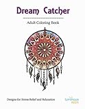Dream Catcher Adult Coloring Book: Designs for Stress Relief and Relaxation (Coloring Books)
