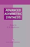 Advanced Asymmetric Synthesis: State-of-the-art and future trends in feature technology