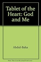 Tablet of the Heart: God and Me 0877432074 Book Cover