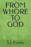FROM WHORE TO GOD B0F5QXMYPS Book Cover