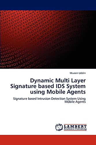 Buy Dynamic Multi Layer Signature based IDS System using Mobile Agents ...