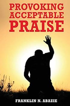 Paperback Provoking Acceptable Praise: Praise Book