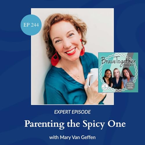 EXPERT: Parenting the Spicy One with Mary Van Geffen