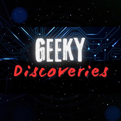 Geeky Discoveries Podcast Por Skylor Productions arte de portada