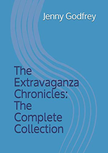 The Extravaganza Chronicles: The Complete Collection