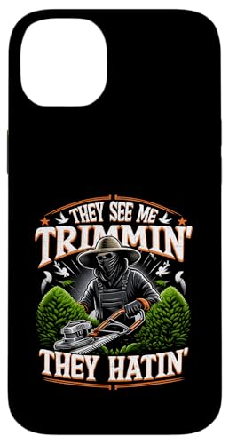 Gardener �w�b�W�g���}�[ They See Me Trimmin They Hatin Garden �X�}�z�P�[�X iPhone 14 Plus �p