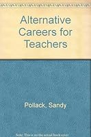 Alternative Careers for Teachers 0916782174 Book Cover
