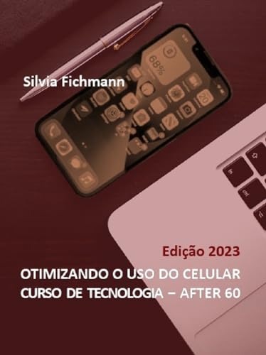 OTIMIZANDO O USO DO CELULAR: CURSO DE TECNOLOGIA