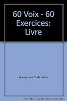 60 Voix - 60 Exercices: Livre 2010125479 Book Cover