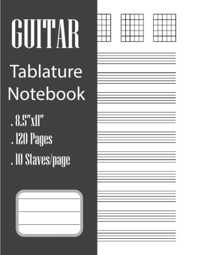 GUITAR TAB NOTEBOOK / Music Composition Tablature Journal 8X11 120 Pages Guitar Tab Sheet Music / Music Composition Manuscript Staff Paper / Guitar ... / Music Staff Notebook / blank sheet music