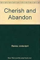 Cherish and Abandon B000H1TYXQ Book Cover