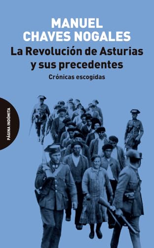 La Revolución de Asturias y sus precedentes: Crónicas escogidas (ENSAYO)