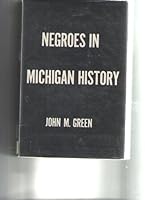 Negroes in Michigan History: A Republication of the Michigan Manual of Freedmen's Progress B000SLZEDY Book Cover