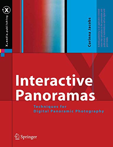 Interactieve panorama's: technieken voor digitale panoramische fotografie (X.media.publishing)