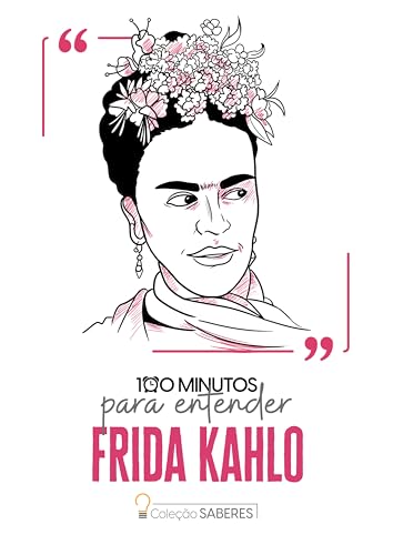 100 minutos para entender Frida Kahlo