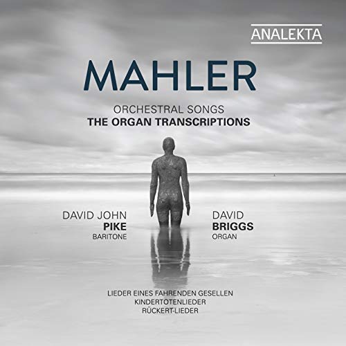 Image of Mahler: Orchestral Songs - The Organ Transcriptions
