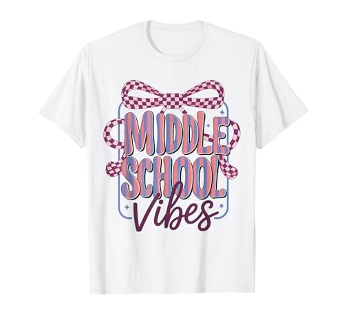First Day of Middle School Vibes for Teachers Teen Girls Bow T-Shirt
