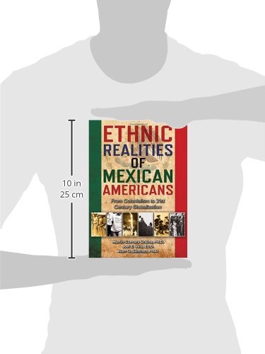 Ethnic Realities of Mexican Americans: From Colonialism to 21st Century Globalization