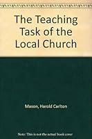 The teaching task of the local church B0007DKELK Book Cover