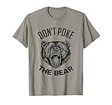 Don't Poke The Bear Funny Bear Spirit Animal Lover Gift T-Shirt